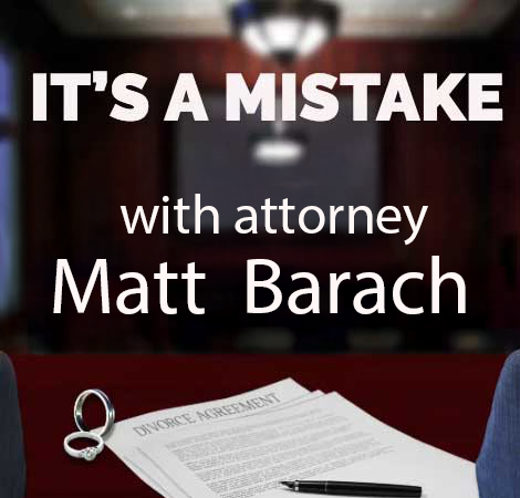 It's a Mistake with Attorney Matt Barach